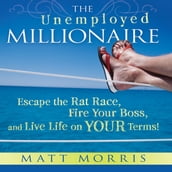 The Unemployed Millionaire