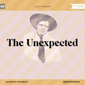 The Unexpected (Unabridged)