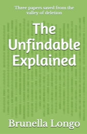 The Unfindable Explained