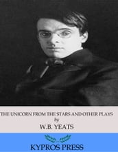 The Unicorn from the Stars and Other Plays