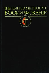 The United Methodist Book of Worship