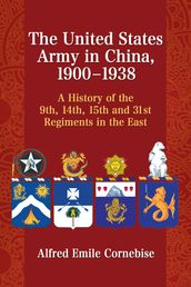 The United States Army in China, 1900-1938