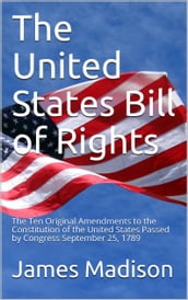The United States Bill of Rights