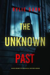 The Unknown Past (An Aria Brandt Psychological ThrillerBook Five)