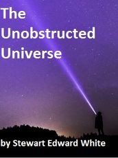 The Unobstructed Universe