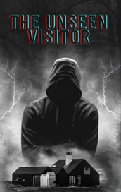 The Unseen Visitor