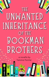 The Unwanted Inheritance of the Bookman Brothers