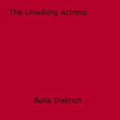 The Unwilling Actress