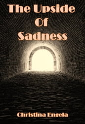 The Upside Of Sadness