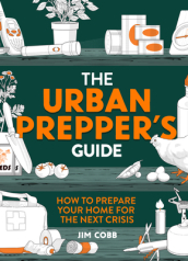 The Urban Prepper s Guide