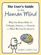 The User s Guide to the Human Mind