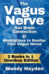 The Vagus Nerve Gut Brain Connection & Meditations to Soothe Your Vagus Nerve