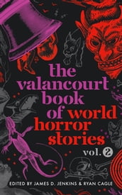 The Valancourt Book of World Horror Stories, volume 2