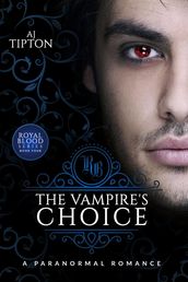 The Vampire s Choice: A Paranormal Romance