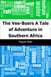 The Vee-Boers: A Tale of Adventure in Southern Africa