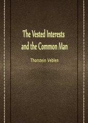 The Vested Interests And The Common Man