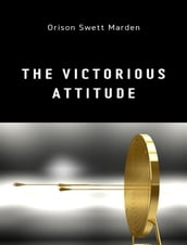 The Victorious Attitude