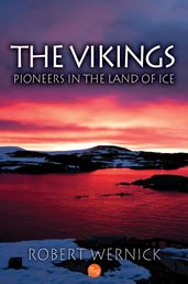 The Vikings: Pioneers in the Land of Ice