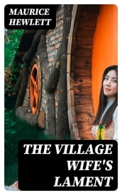 The Village Wife s Lament