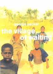 The Village of Waiting
