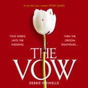 The Vow: The latest gripping domestic thriller from the Richard & Judy bestselling author guaranteed to keep you up all night!