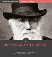 The Voyage of the Beagle (Illustrated Edition)