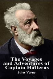 The Voyages and Adventures of Captain Hatteras