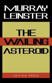 The Wailing Asteroid