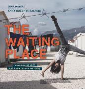 The Waiting Place: When Home Is Lost and a New One Not Yet Found