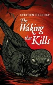 The Waking That Kills