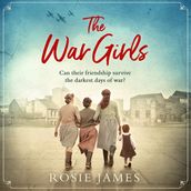The War Girls: A heartwarming World War Two saga perfect for fans of Nancy Revell