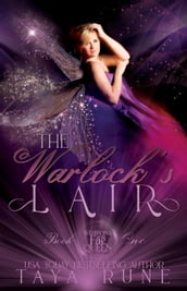 The Warlock s Lair: Weapons of the Fae Queen, Book 1