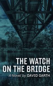 The Watch on the Bridge