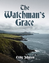 The Watchman s Grace