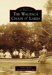 The Waupaca Chain o  Lakes