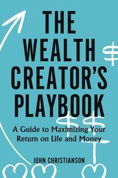 The Wealth Creator s Playbook
