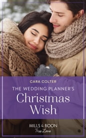 The Wedding Planner s Christmas Wish (A Wedding in New York, Book 1) (Mills & Boon True Love)