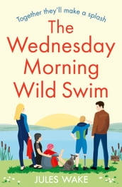 The Wednesday Morning Wild Swim (Yorkshire Escape, Book 2)