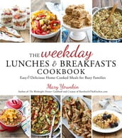 The Weekday Lunches & Breakfasts Cookbook