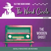 The Weird Circle: The Wooden Ghost