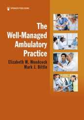 The Well-Managed Ambulatory Practice