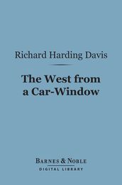 The West From a Car-Window (Barnes & Noble Digital Library)