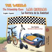 The Wheels: The friendship race Las Ruedas: La carrera de la amistad (English Spanish)