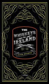 The Whiskeys of Ireland