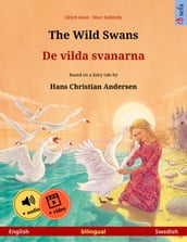 The Wild Swans De vilda svanarna (English Swedish)