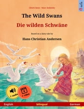 The Wild Swans Die wilden Schwäne (English German)