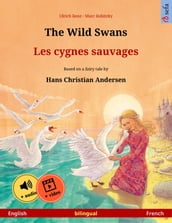 The Wild Swans Les cygnes sauvages (English French)