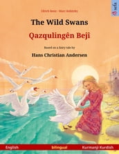 The Wild Swans Qazqulingên Bejî (English Kurmanji Kurdish)