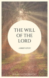 The Will of God: A Brief Study