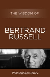 The Wisdom of Bertrand Russell